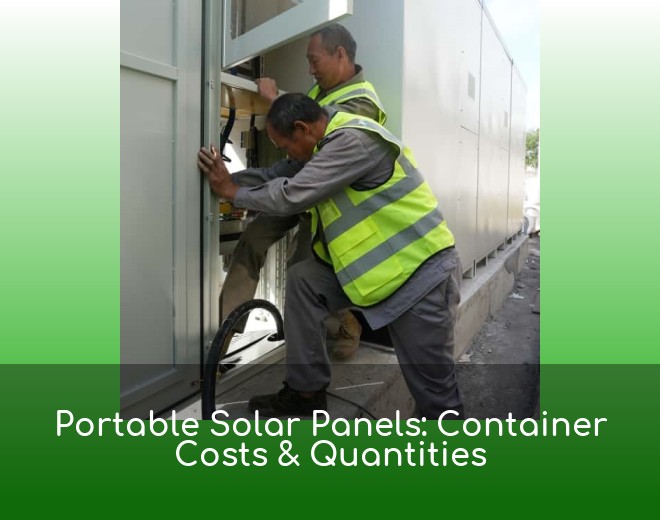 Portable Solar Panels: Container Costs & Quantities